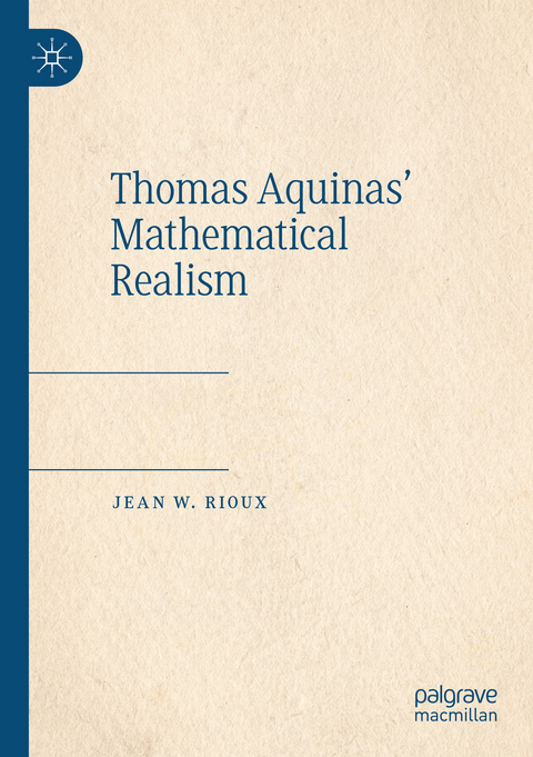 Thomas Aquinas’ Mathematical Realism - Jean W. Rioux