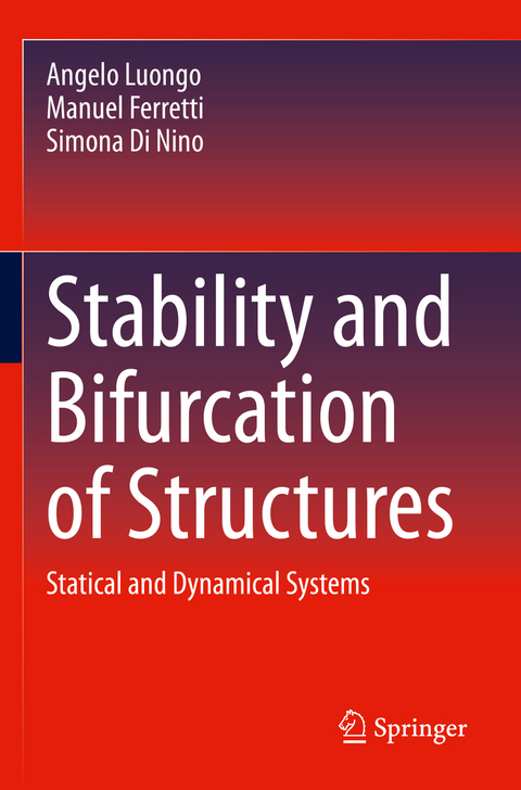 Stability and Bifurcation of Structures - Angelo Luongo, Manuel Ferretti, Simona Di Nino