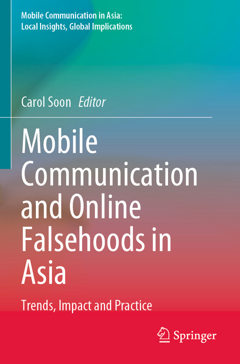 Mobile Communication and Online Falsehoods in Asia - 