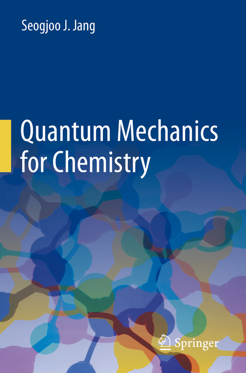 Quantum Mechanics for Chemistry - Seogjoo J. Jang