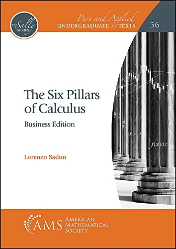 The Six Pillars of Calculus: Business Edition - Lorenzo Sadun