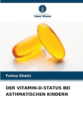 Der Vitamin-D-Status Bei Asthmatischen Kindern - Fatma Khalsi