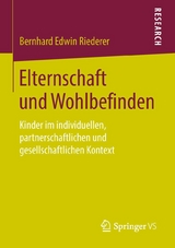 Elternschaft und Wohlbefinden - Bernhard Edwin Riederer