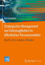 Strategisches Management von Fahrzeugflotten im öffentlichen Personenverkehr - Lars Schnieder