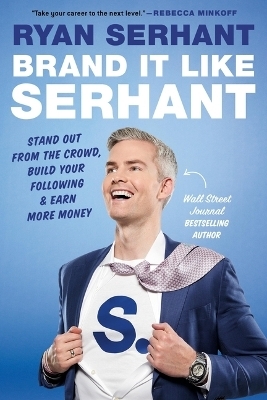 Brand It Like Serhant - Ryan Serhant