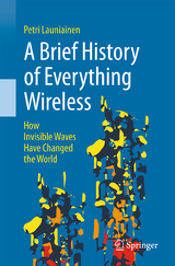 A Brief History of Everything Wireless - Petri Launiainen