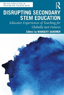 Disrupting Secondary STEM Education - 