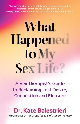 What Happened to My Sex Life? - Kate Balestrieri