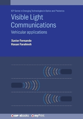 Visible Light Communications - Professor Xavier Fernando, Dr Hasan Farahneh