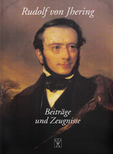 Rudolf von Jhering. Beiträge und Zeugnisse - Behrends, Okko