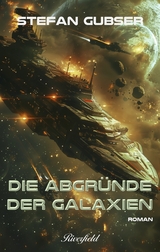 Die Abgründe der Galaxien - Stefan Gubser