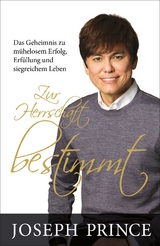 Zur Herrschaft bestimmt - Joseph Prince