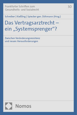 Das Vertragsarztrecht – ein „Systemsprenger“? - 