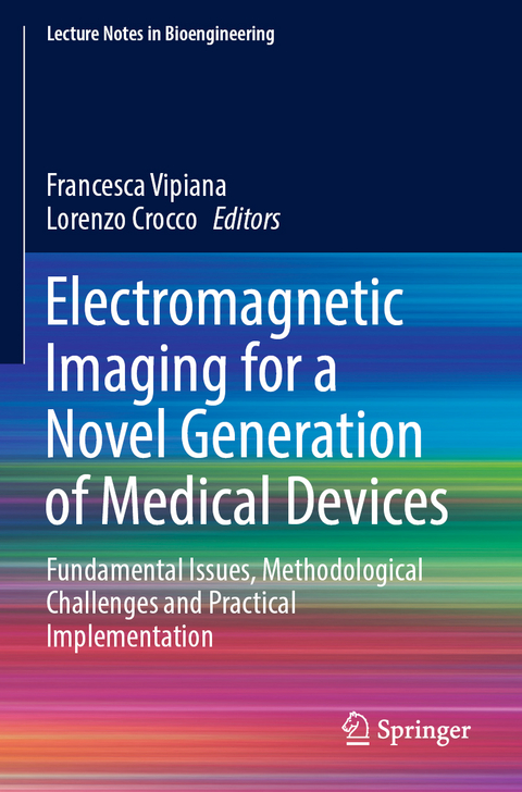 Electromagnetic Imaging for a Novel Generation of Medical Devices - 