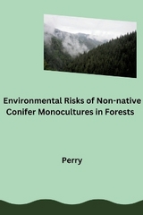 Environmental Risks of Non-native Conifer Monocultures in Forests -  Perry