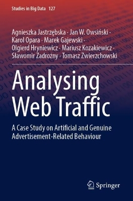 Analysing Web Traffic - Agnieszka Jastrzębska, Jan W. Owsiński, Karol Opara, Marek Gajewski, Olgierd Hryniewicz, Mariusz Kozakiewicz, Sławomir Zadrożny, Tomasz Zwierzchowski