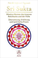 Sri Sukta - Mantra-Hymne des inneren Reichtums und der Fülle - Pandit Rajmani Tigunait