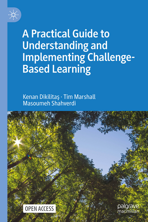 A Practical Guide to Understanding and Implementing Challenge-Based Learning - Kenan Dikilitaş, Tim Marshall, Masoumeh Shahverdi