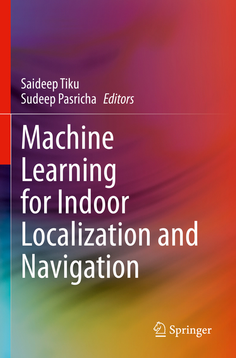 Machine Learning for Indoor Localization and Navigation - 