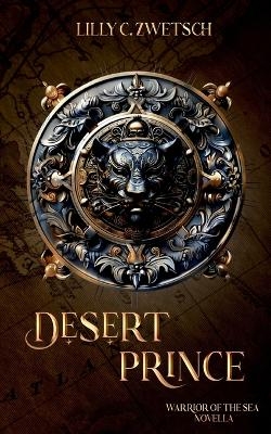 Desert Prince - Lilly C. Zwetsch