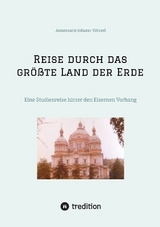 Reise durch das größte Land der Erde - Annemarie Johann-Wessel