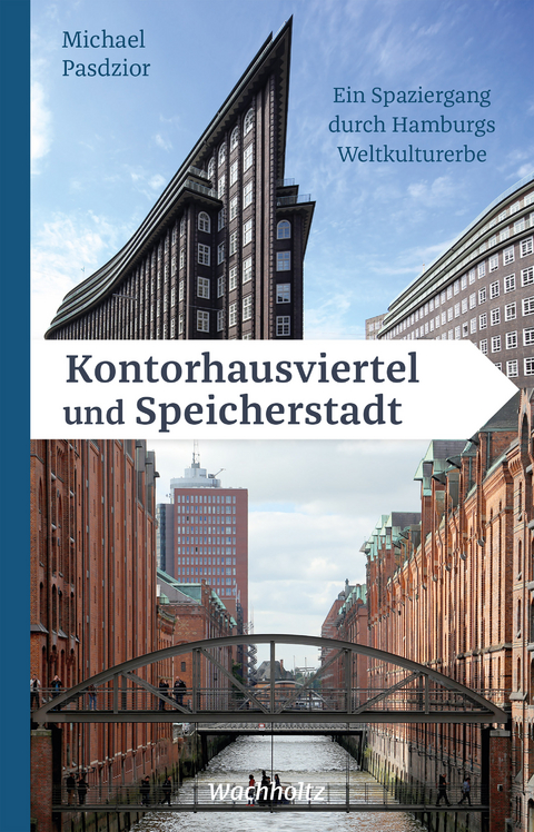 Kontorhausviertel und Speicherstadt - Michael Pasdzior