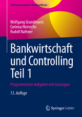 Bankwirtschaft und Controlling Teil 1 - Grundmann, Wolfgang; Heinrichs, Corinna; Rathner, Rudolf