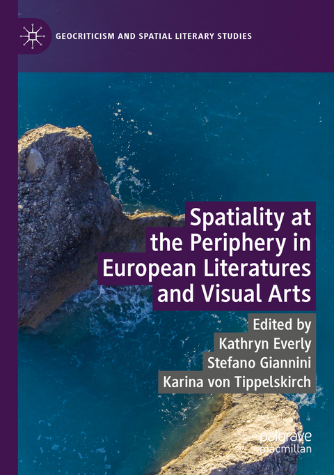 Spatiality at the Periphery in European Literatures and Visual Arts - 