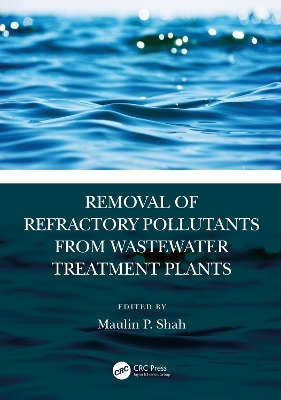 Removal of Refractory Pollutants from Wastewater Treatment Plants - 