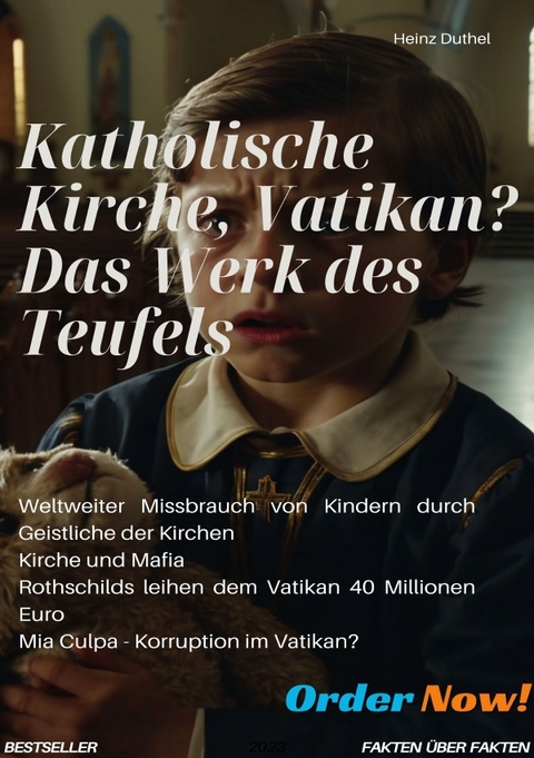 Katholische Kirche, Vatikan? Das Werk des Teufels - Heinz Duthel