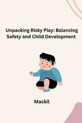 Unpacking Risky Play: Balancing Safety and Child Development -  Mackil