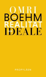 Die Realität der Ideale - Omri Boehm, Michael Adrian