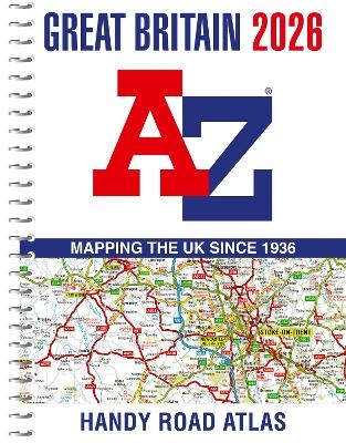 Great Britain A-Z Handy Road Atlas 2026 (A5 Spiral) -  A-Z Maps