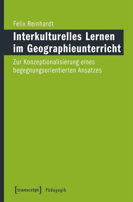 Interkulturelles Lernen im Geographieunterricht - Felix Reinhardt