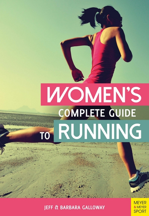 Women's Complete Guide to Running -  Jeff Galloway,  Barbara Galloway