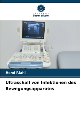 Ultraschall von Infektionen des Bewegungsapparates - Hend RIAHI