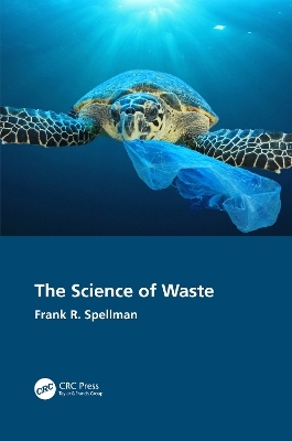 The Science of Waste - Frank R. Spellman