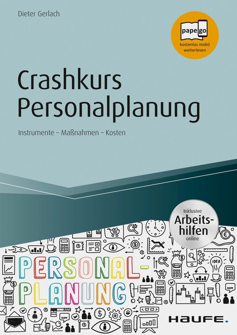 Crashkurs Personalplanung - inkl. Arbeitshilfen online - Dieter Gerlach