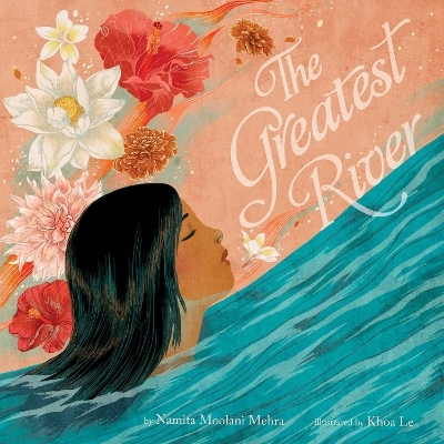 The Greatest River - Namita Moolani Mehra