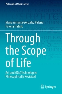 Through the Scope of Life - María Antonia González Valerio, Polona Tratnik