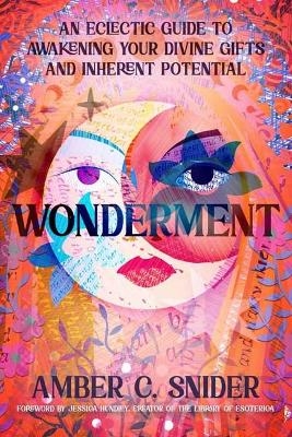 Wonderment - Amber C. Snider, Jessica Hundley