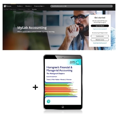 Horngren's Financial & Managerial Accounting, The Managerial Chapters, Global Edition -- MyLab Accounting with Pearson eText - Tracie Miller-Nobles, Brenda Mattison, Ella Mae Matsumura