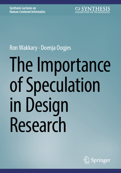 The importance of speculation in design research - Ron Wakkary, Doenja Oogjes