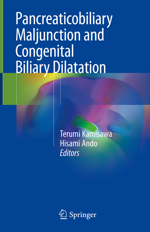 Pancreaticobiliary Maljunction and Congenital Biliary Dilatation - 