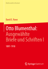 Otto Blumenthal: Ausgewählte Briefe und Schriften I - David E. Rowe