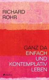 Ganz da - Richard Rohr