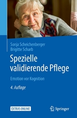 Spezielle validierende Pflege - Sonja Scheichenberger, Brigitte Scharb