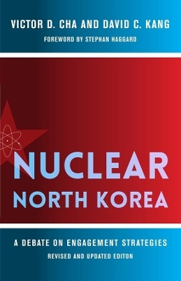 Nuclear North Korea - Victor Cha, David Kang