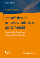 Lernaufgaben im kompetenzförderlichen Sportunterricht - Michael Pfitzner