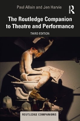 The Routledge Companion to Theatre and Performance - Paul Allain, Jen Harvie